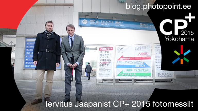 Tervitused Jaapanist, CP+ 2015 fotomessilt
