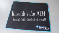 Kasulik vidin #134: Roccat Taito Control hiirematt