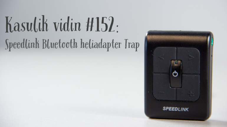 Kasulik vidin #152: Speedlink Bluetooth heliadapter Trap