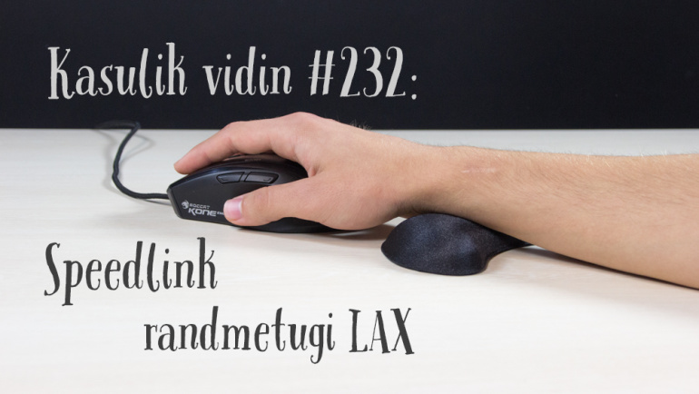 Kasulik vidin #232: Speedlink randmetugi LAX