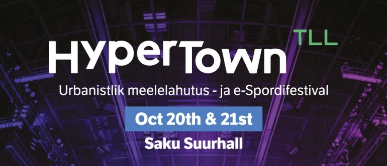 Suurim meelelahutus- ja tehnoloogiafestival Eestis - HyperTown Tallinn