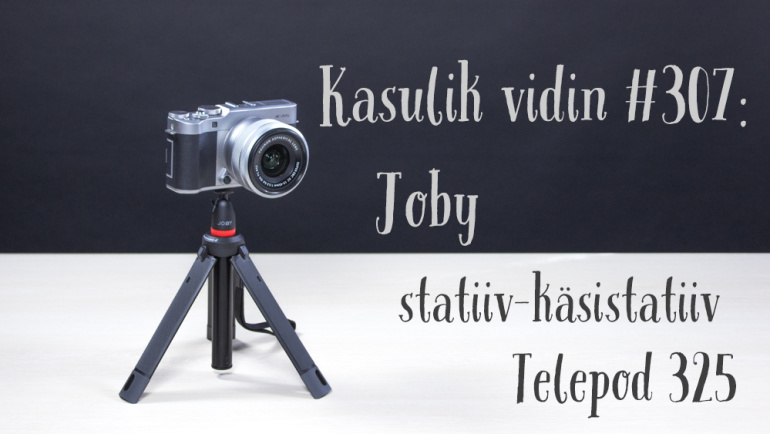 Kasulik vidin #307: Joby statiiv-käsistatiiv Telepod 325