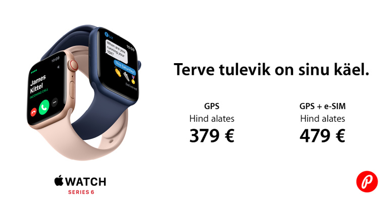 Apple Watch 6 GPS ja Apple Watch 6 LTE nutikellad on müügil soodushinnaga