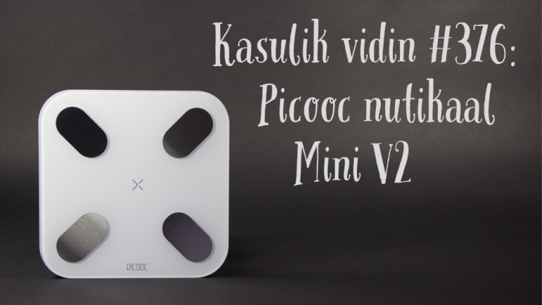 Kasulik vidin #376: Picooc nutikaal Mini V2