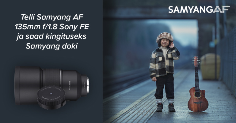 Telli oma Sony ette Samyang AF 135mm f/1.8 FE ja saad väärt kingituse