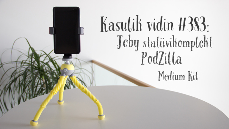Kasulik vidin #383: Joby statiivikomplekt PodZilla Medium Kit