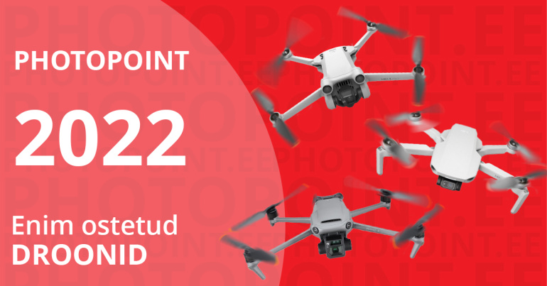 Photopoint TOP 10: enim ostetud droonid aastal 2022