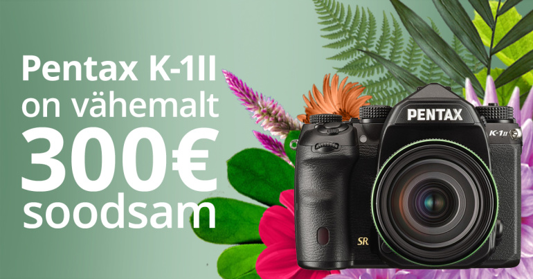 Pentax peegelkaamerate lipulaeva K-1 II on vähemalt 300€ soodsam