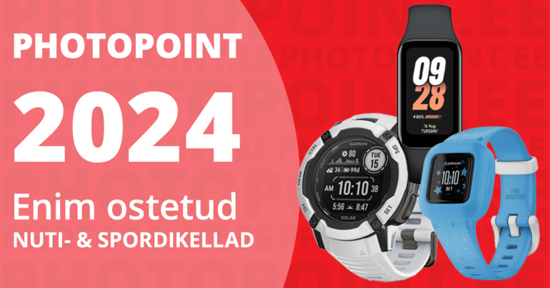 Photopoint TOP 10: need on 2024. aasta enim ostetud nutikellad, spordikellad ja aktiivsusmonitorid